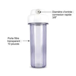 Porte filtre à eau transparent 10 pouces avec connexion rapide 3/8 pouce pour osmoseur et filtration au Maroc.