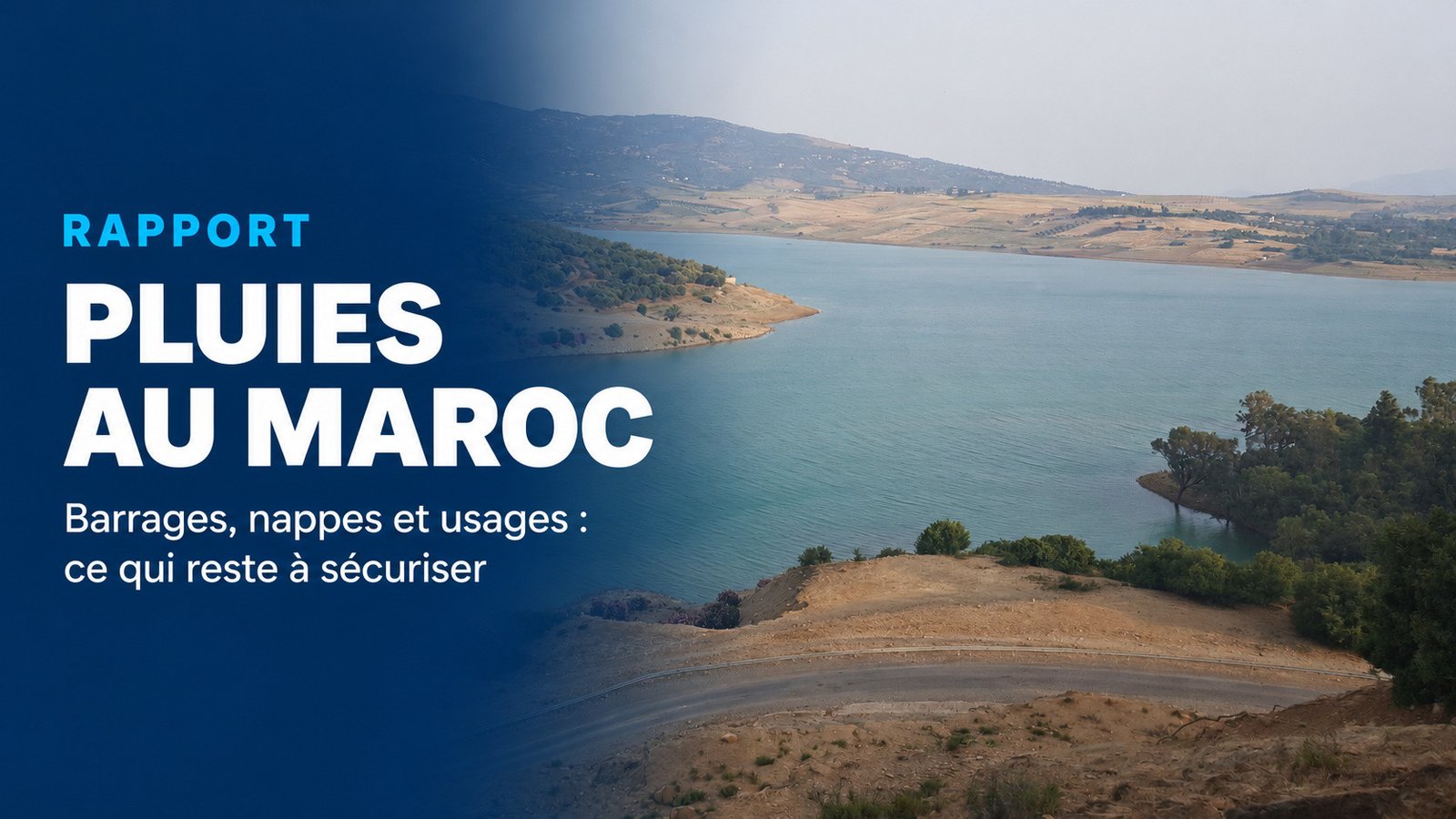Stress hydrique au Maroc : ce que les pluies ont changé, ce qui reste à sécuriser